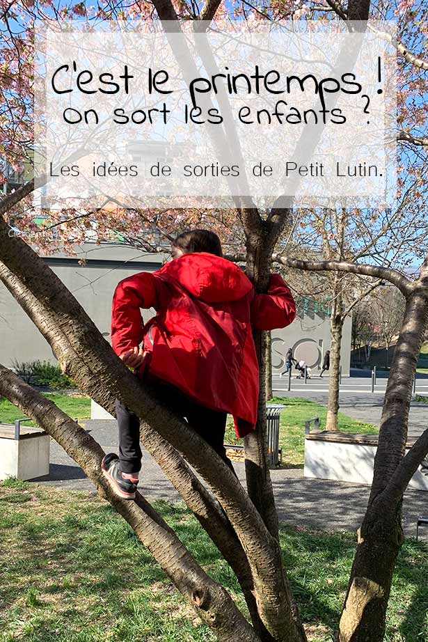 Enfant qui grimpe dans un arbre - Texte de l'image : C'est le printemps ! On sort les enfants ? - Les idées de sorties de Petit Lutin.