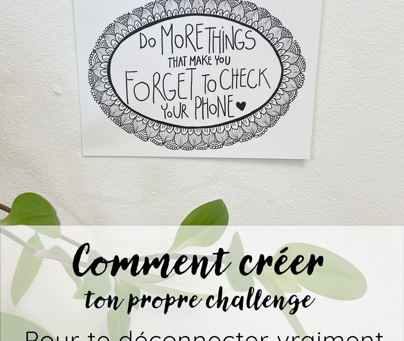 Fixe-toi ton challenge de déconnexion